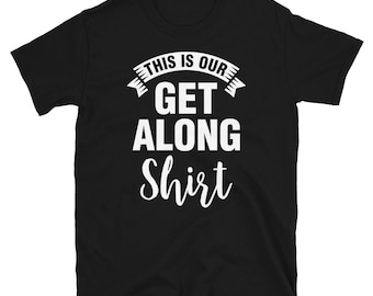 Get Along Shirt - Etsy