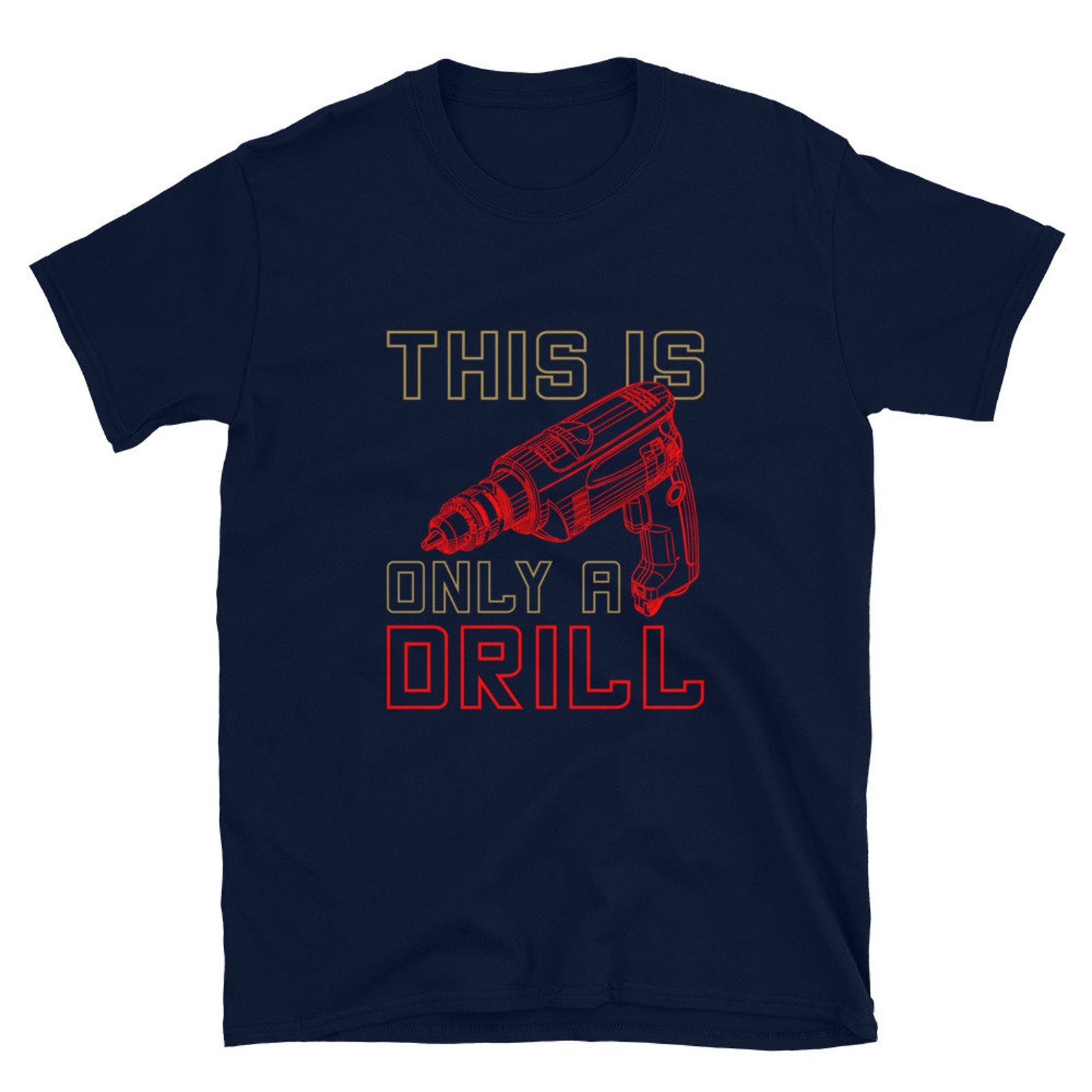 Drill Shirt This is Only A Drill Pun Shirts Handyman Shirt Etsy