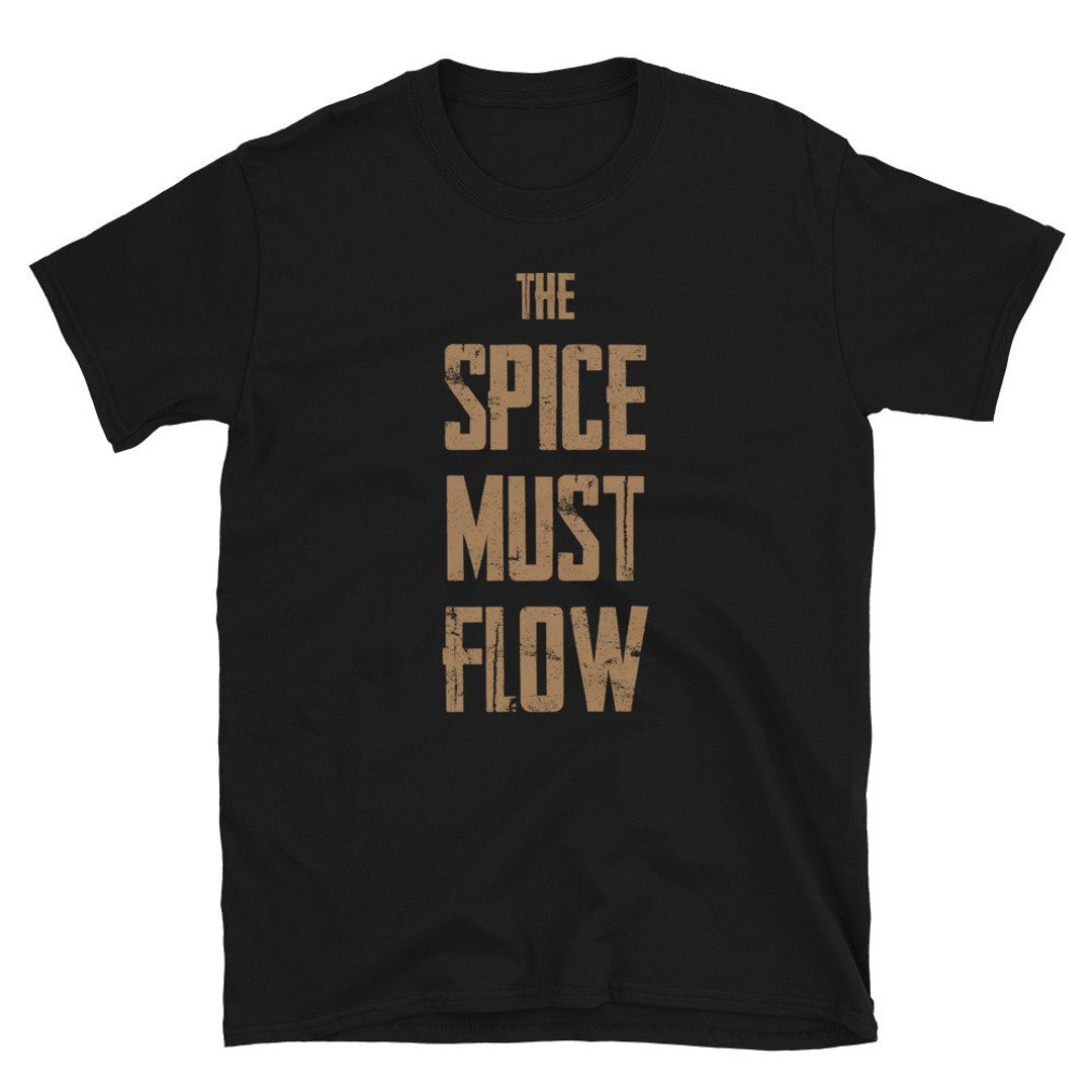 The Spice Must Flow Shirt Gift for Sci-fi Fans Short-sleeve - Etsy