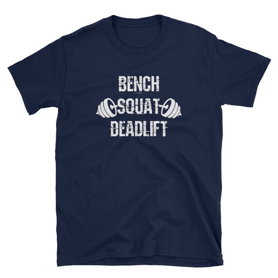 Bench Squat Deadlift Workout Fitness Shirt Etsy