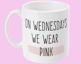 Los miércoles usamos taza rosa