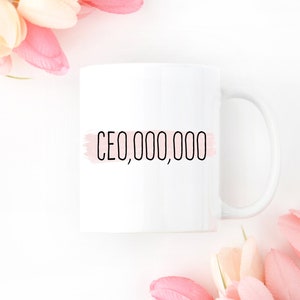 Boss Lady Mug with the text CEO,000,000 with a pink stripe