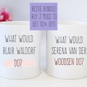 Gossip Girl Mug, Blair Waldorf Mug, Serena Van Der Woodsen Mug, Gossip Girl Gifts, Gossip Girl Present, Blair Waldorf Quote