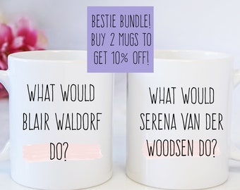 Mug Gossip Girl, Mug Blair Waldorf, Mug Serena Van Der Woodsen, Cadeaux Gossip Girl, Cadeau Gossip Girl, Citation de Blair Waldorf