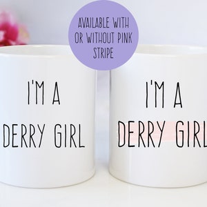 Derry Girls Mug, Derry Girls Gift, I&#39;m a Derry Girl Quote Mug