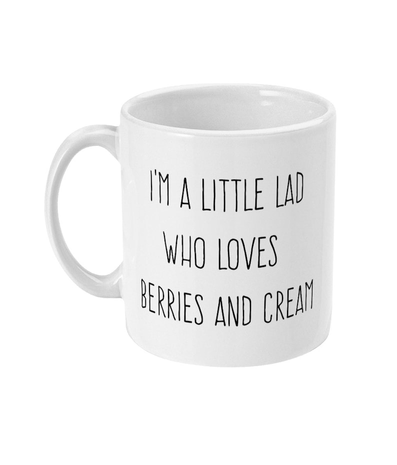 Berries and Cream Mug, Berries and Cream Meme, I'm a Little Lad Mug