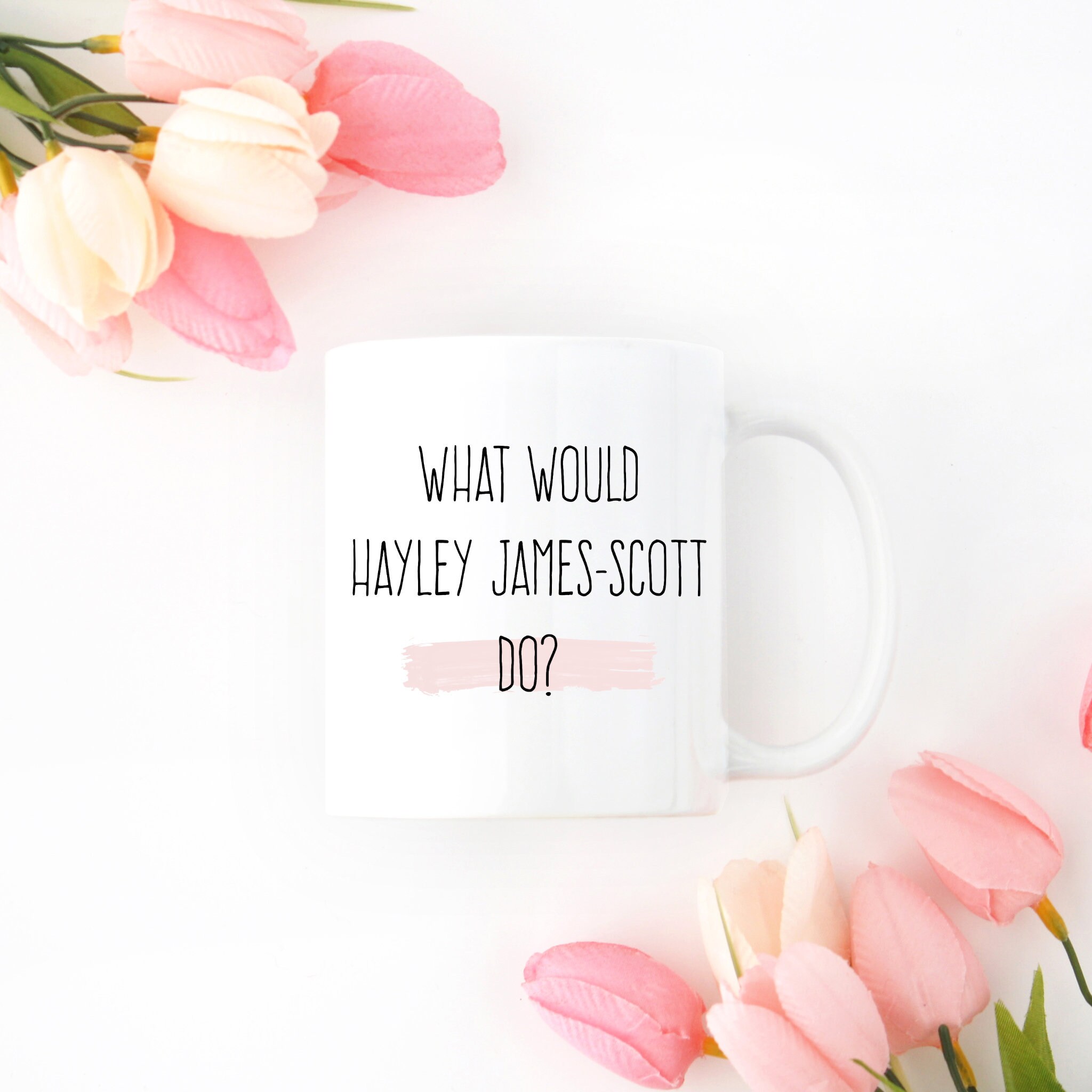One Tree Hill Quote Mug One Tree Hill Gifts What Would Etsy UK