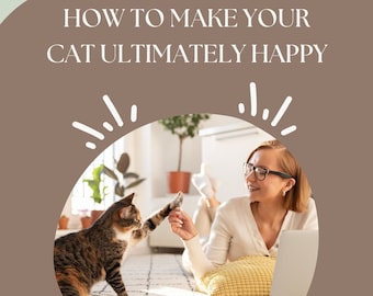 Cats Ebook, How to Make Your Cat Happy: Ultimate Guide on Your Cat's Well-Being, Diet, Exercise, Mental Health & More!
