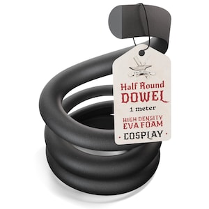 May include: A black half-round dowel made of high-density EVA foam, coiled into a spiral. A tag reads "Half Round Dowel, 1 meter, High Density EVA Foam, Cosplay."