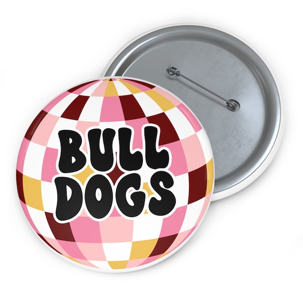 Bulldogs Disco Ball Retro Groovy School Spirit Game Day Custom Pin Button | Friday Night Lights | Football Season | Pep Rally | Go Team