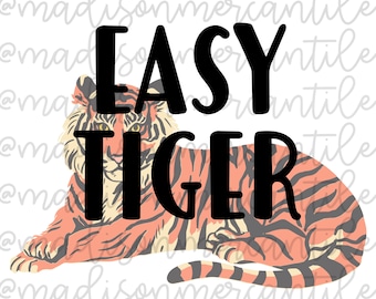Easy Tiger PNG | Sublimation Design (Digital Download)