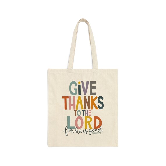 Give Thanks To the Lord Tote Bag Give Thanks To the Lord Tote Bag