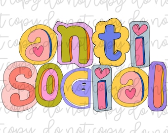 Anti Social PNG Digital Download Design | Sublimation File