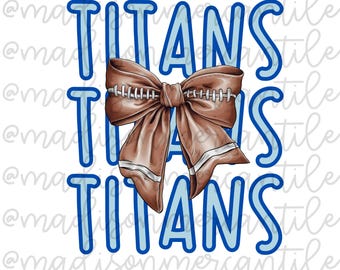 Titans Coquette Football Bow Mascot Team PNG Digital Download Design | Sublimation File | T-shirt Design