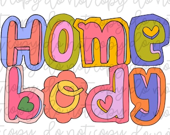 Homebody PNG Digital Download Design | Sublimation File | T-shirt Design
