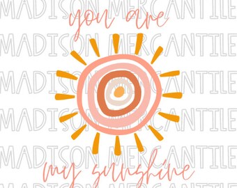 You are My Sunshine PNG Digital Download Design | Sublimation File