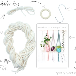 May include: Macrame plant hanger DIY kit with white cotton rope, wooden ring, metal hook, and instructions booklet. The kit includes online video instructions. *Pot and plant not included.*