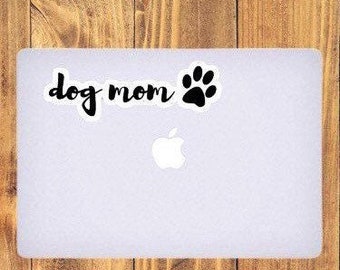 Dog Mom Sticker | Dog Sticker | Dogs | Animal Sticker | Dog Mom |