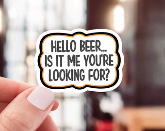 Hello Beer Sticker, Funny Beer Decal, Beer Drinking Enthusiast, Hilarious, Snarky, Water Bottle Sticker, Laptop, Notebook, Phone Decal