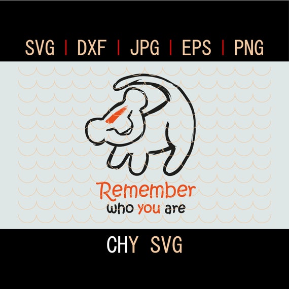 Download Simba Svg Remember Who You Are Lion Baby Lion King Svg Etsy