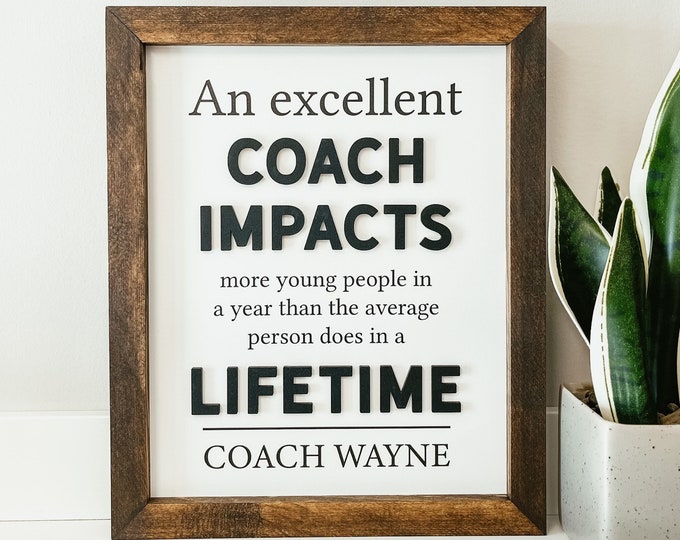 Custom Coach Sign, Personalized Coach Gift, Custom Coach Gift, Coach Quote Sign, Gift for Sports Coach, Team Coach Gift, Coach Wood Sign