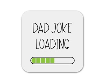 Dad Joke Loading Magnet, Dad Magnet, Funny Dad Magnet, Fridge Magnet, Dad Quote Magnet, Kitchen Magnet, Gift for Dad, Father's Day Gift