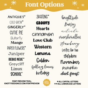 May include: A yellow and black graphic with the text "Font Options" and a list of font names in various styles. The font names include "Antiques", "Cold Brew", "Gingerly", "Cutie Pie", "Butterfly", "Mango", "Paper Flowers", "Juniper", "Bebas Neue", "Greycliff", "Linux", "School", "Skating", "Groovy", "Hearts", "Cinnamon", "Love Club", "Western", "Lemons", "Golden", "Falling Leaves", "Holiday", "Brightside", "Barley", "Melinda", "Marshmallow", "Strawberry", "Lattes for Two", "Stardom", "November", "Pumpkin", "Dark Forest".