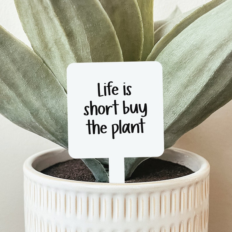 Funny Plant Markers Multiple Styles, Funny Plant Sign, Plant Markers, Garden Markers, Garden Stakes, Acrylic Garden Markers, Friend Gift Life Is Short