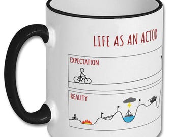 EXPECTATIONS VS REALITY actor funny gift, actor gift, actor mug, thespian gifts, actor, acting school gifts, acting accessories