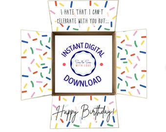 May include: An open white box with colorful confetti-like sprinkles. Inside, a white square displays "Instant Digital Download" and "Sea to Sea with Love" in a blue and white design. The box reads "I hate that I can't celebrate with you but..." and "Happy Birthday!"