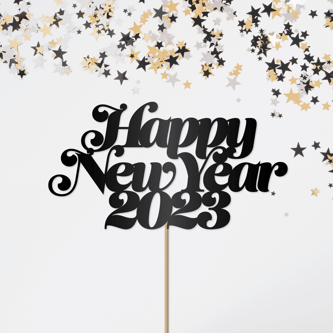 Happy New Year 2023 Cake Topper SVG Cut File INSTANT - Etsy