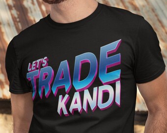 Rave Shirt, Plur Let's Trade Kandi Outfit EDM Clothes T-Shirt Hardstyle Techno Happy Hardcore Happycore Psytrance Festival Dubstep Riddim