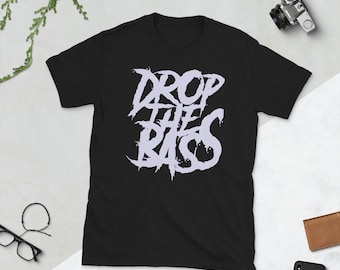 Drop the Bass Shirt, Dj Rave EDM Dubstep Riddim Junglist DNB Drum N Bass Basshead Headbang Techno Psytrance Hardstyle Music Festival Outfit