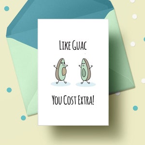 Wie Guac, kostet dich extra! - Druckbare 5.5 x 8.5 Grußkarte - Sofortiger Avocado Download