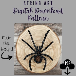 May include: String art digital download pattern featuring a black spider design. The spider is crafted with black thread and nails on a wooden slice. The image includes the text "String Art," "Digital Download Pattern," and "Make this Design!"