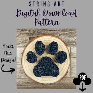 May include: A digital download pattern for a string art paw print design. The pattern is shown on a wooden round with a dark blue string art paw print.