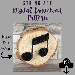 Puede incluir: Un patrón de descarga digital para arte de cuerda de una nota musical en una rodaja de madera. ¡Haz este diseño! Descarga PDF.