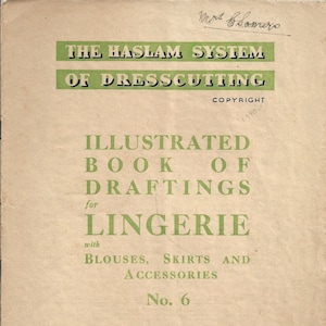 1940s Haslam System of Dresscutting No. 6 PDF Wartime Lingerie, Blouses, Skirts & Accessories