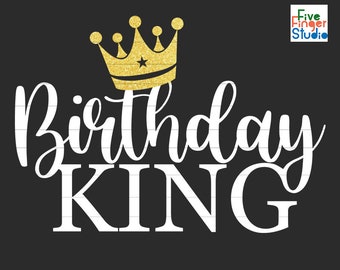 Download Birthday King Svg Etsy