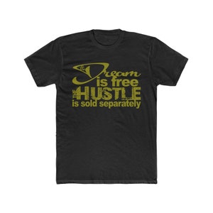 Dream Is Free Tee