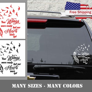 Your Wings were ready but our Heart were not Decal for Yeti, Cars, Laptops, Binders and more