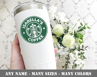 Starbucks Name Decal for Yeti, Cars, Laptops, Binders and more