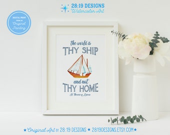 St Therese of Lisieux Quote Print Gift The World Is Thy Ship And Not Thy Home Catholic Printable Catholic Wall Art Print Home Decor Boat