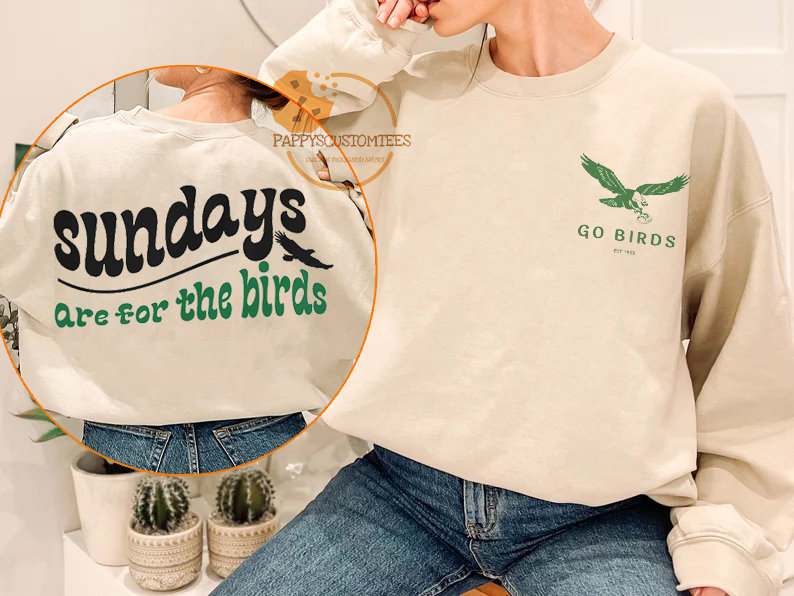 Discover Sundays Are For The Birds Sweatshirt, Philadelphia Sweatshirt