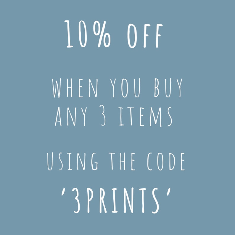 May include: Text on a blue background that reads: "10% OFF WHEN YOU BUY ANY 3 ITEMS USING THE CODE '3PRINTS'"