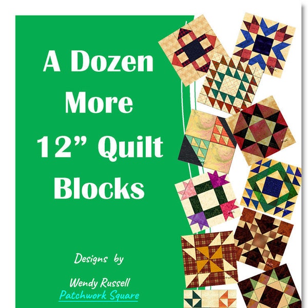 A Dozen MORE 12" Quilt Block Patterns