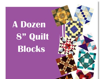 A Dozen 8" Quilt Block Patterns