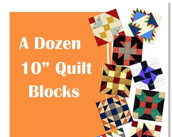 A Dozen 10" Quilt Block Patterns