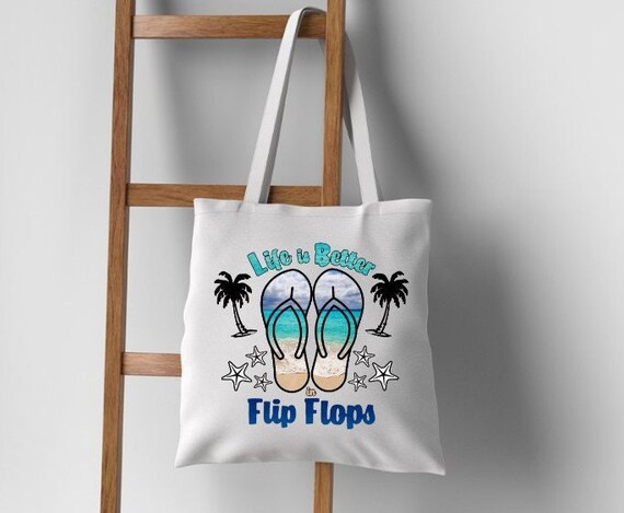 Life is Better in Flip Flops Beach Life Cancun Bag Flip Flop Life Life is Better Life is Better at the Beach Summer vacation Bag ocean Etsy
