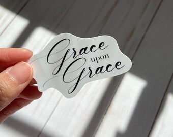 Hand Lettered Grace upon Grace Die-Cut Sticker | Hand Written Die-Cut Sticker | Weatherproof Die-Cut Sticker | Grace upon Grace